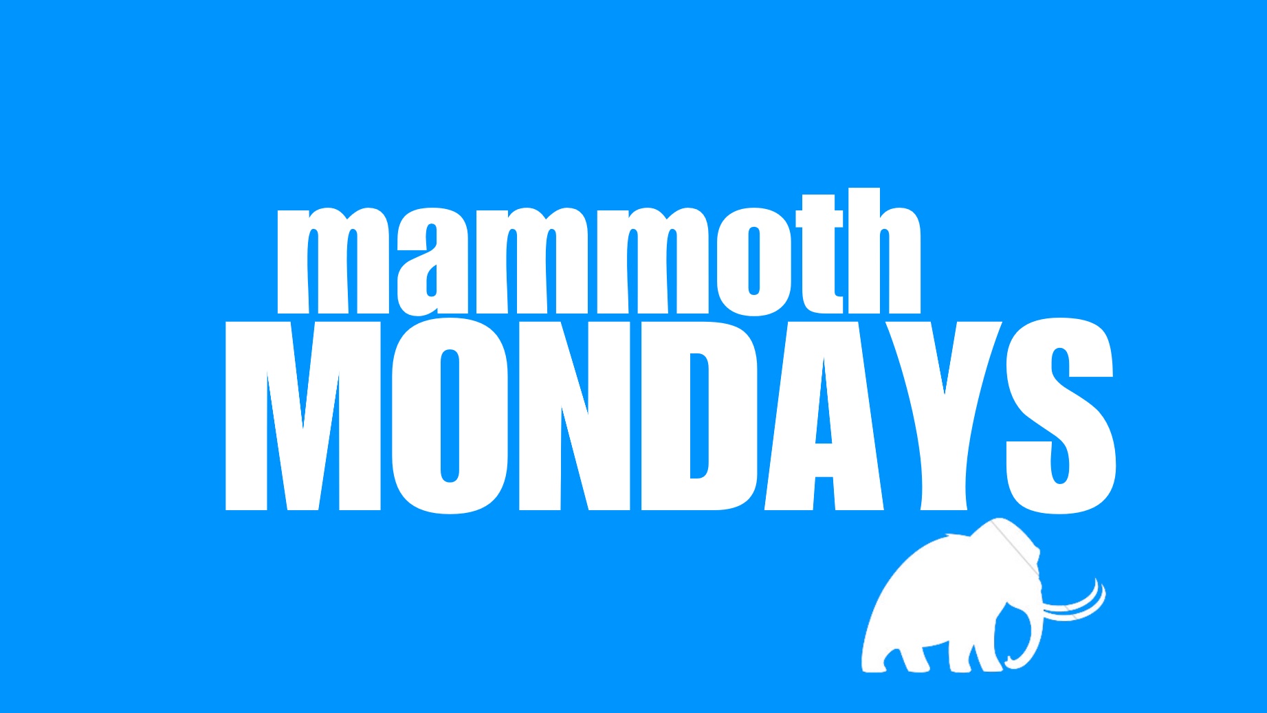 MammothMondays